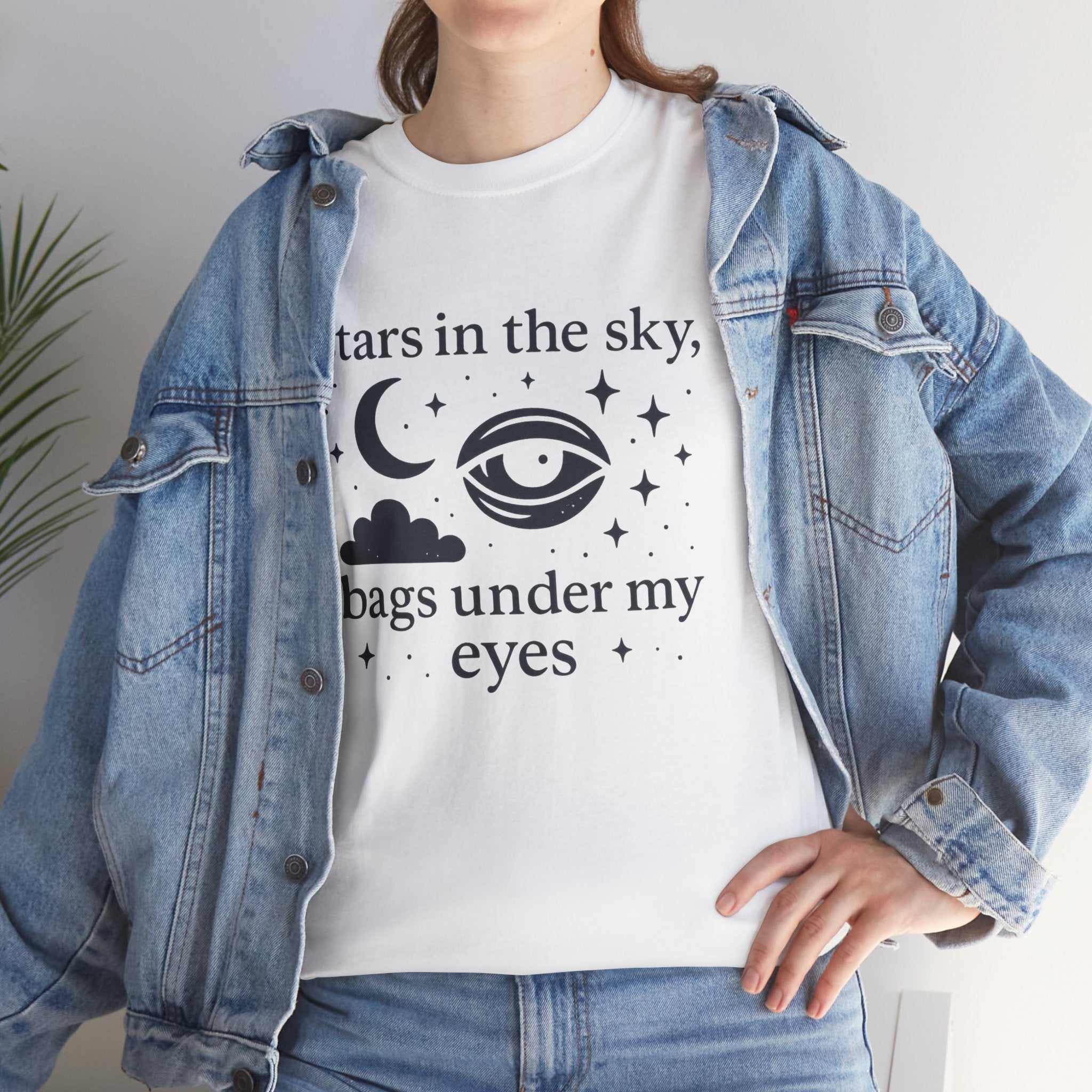 Stars in the Sky, Bags Under My Eyes Tee