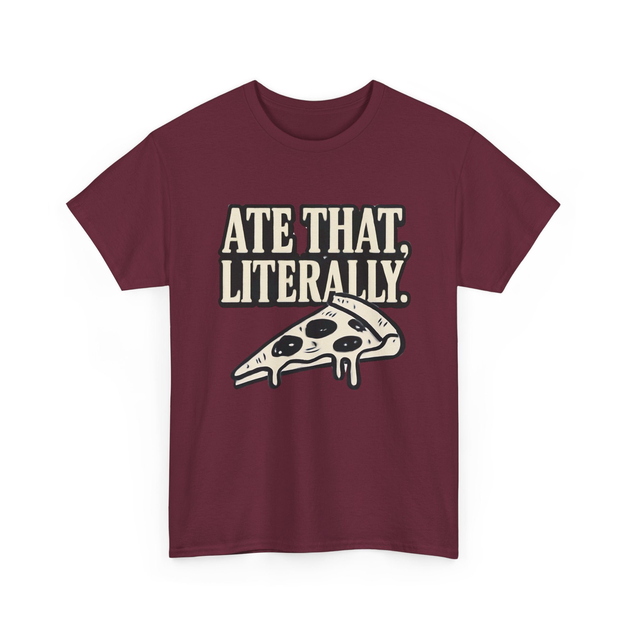 Ate That. Literally. Tee for the Chronically Online