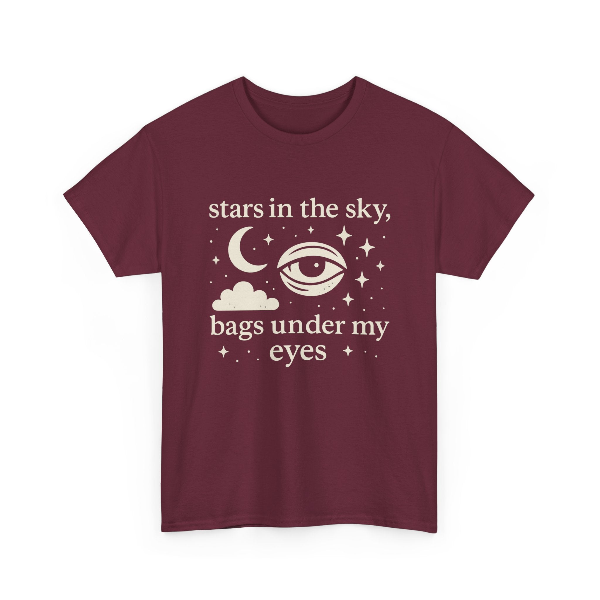 Stars in the Sky, Bags Under My Eyes Tee