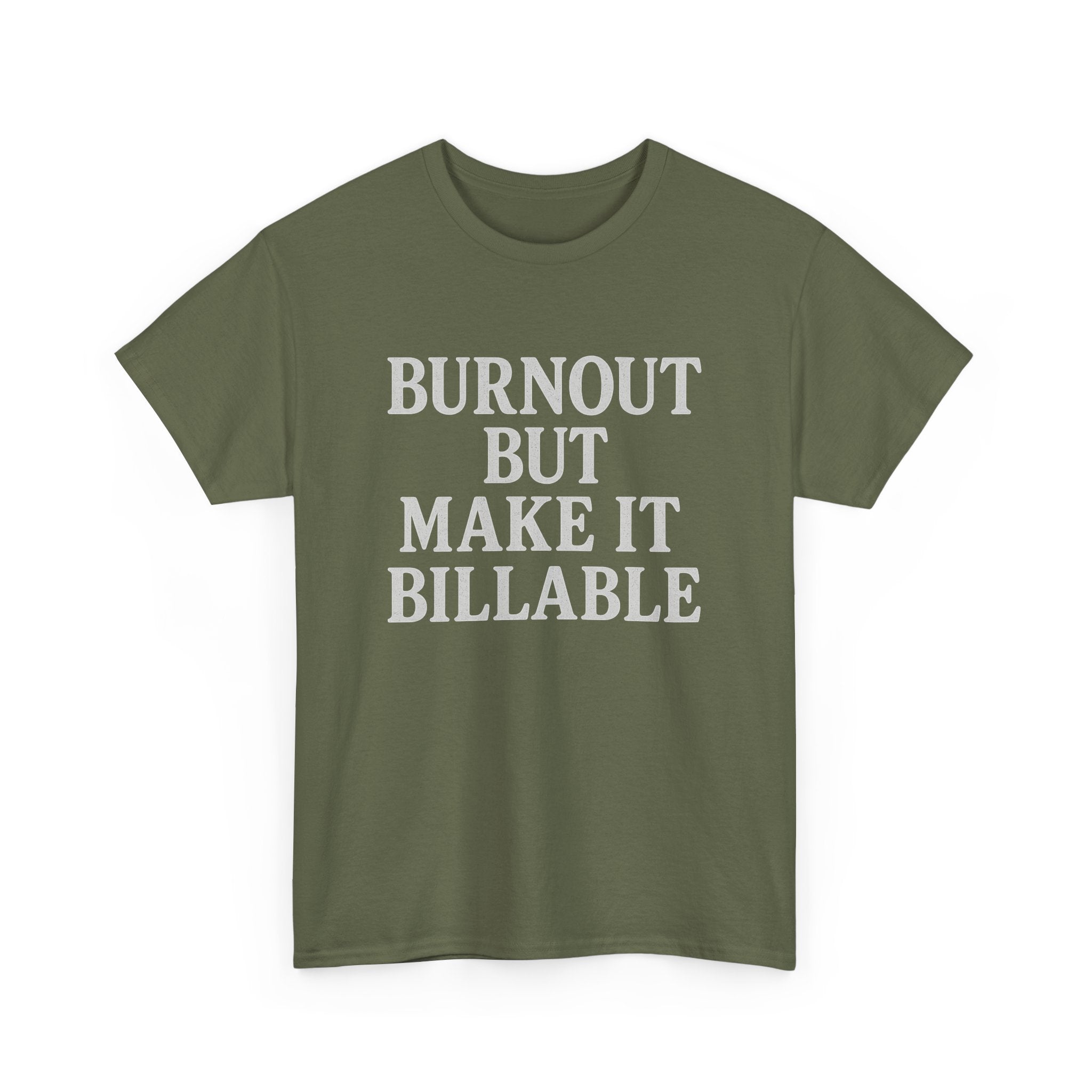 Billable Burnout Tee – Capitalism Hits Different