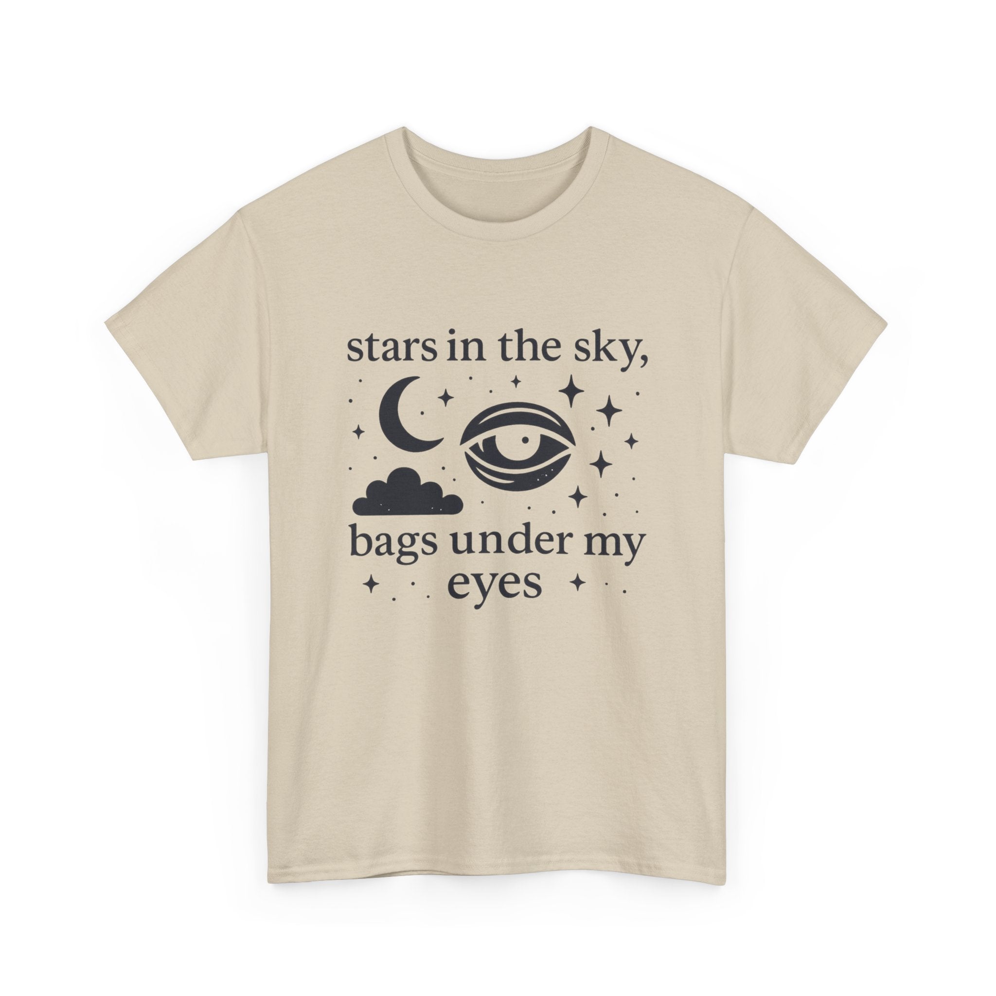 Stars in the Sky, Bags Under My Eyes Tee