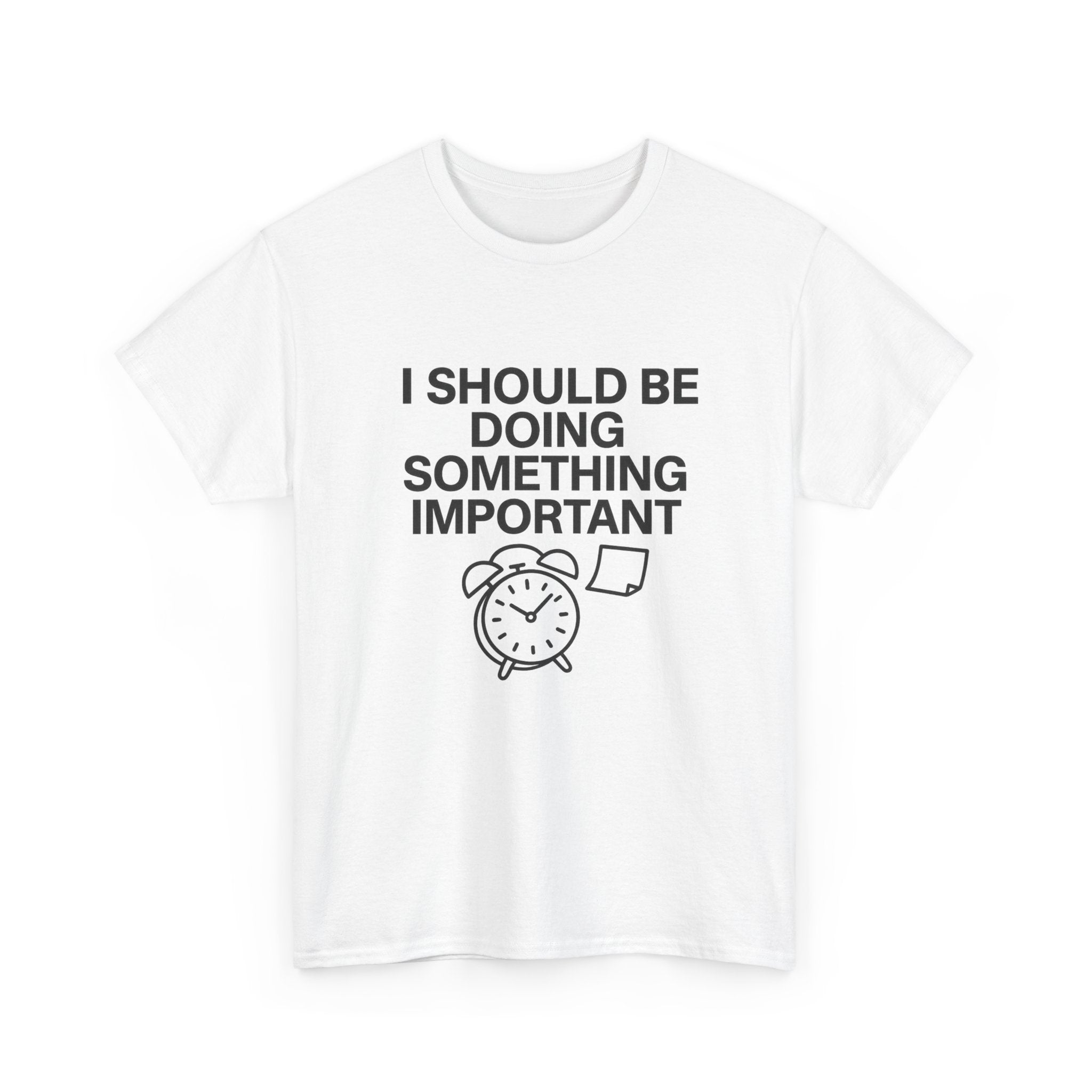 Should Be Doing Something Tee – Mentally Busy Statement