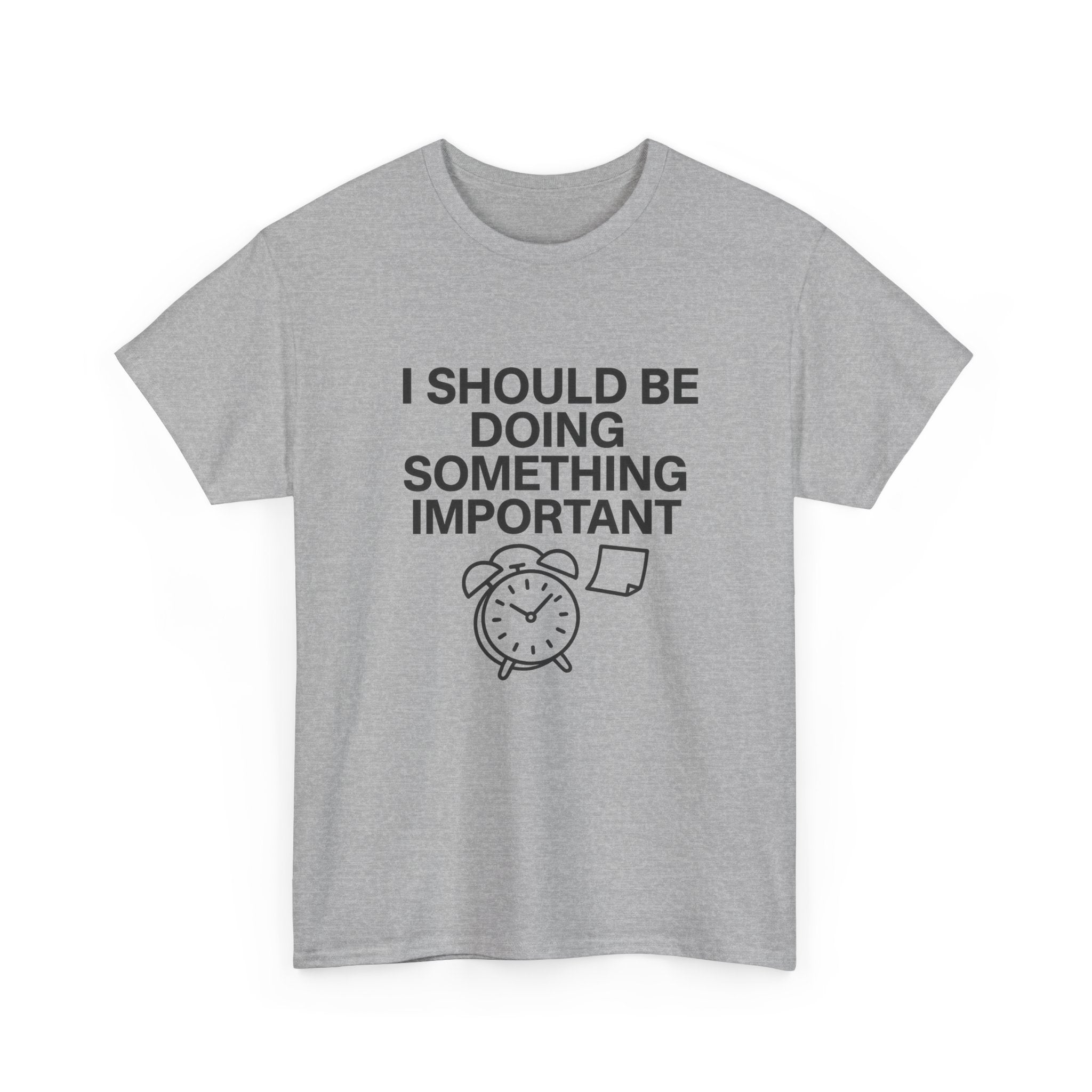 Should Be Doing Something Tee – Mentally Busy Statement