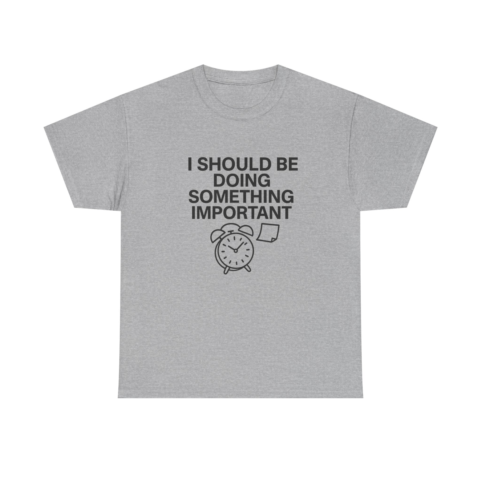 Should Be Doing Something Tee – Mentally Busy Statement
