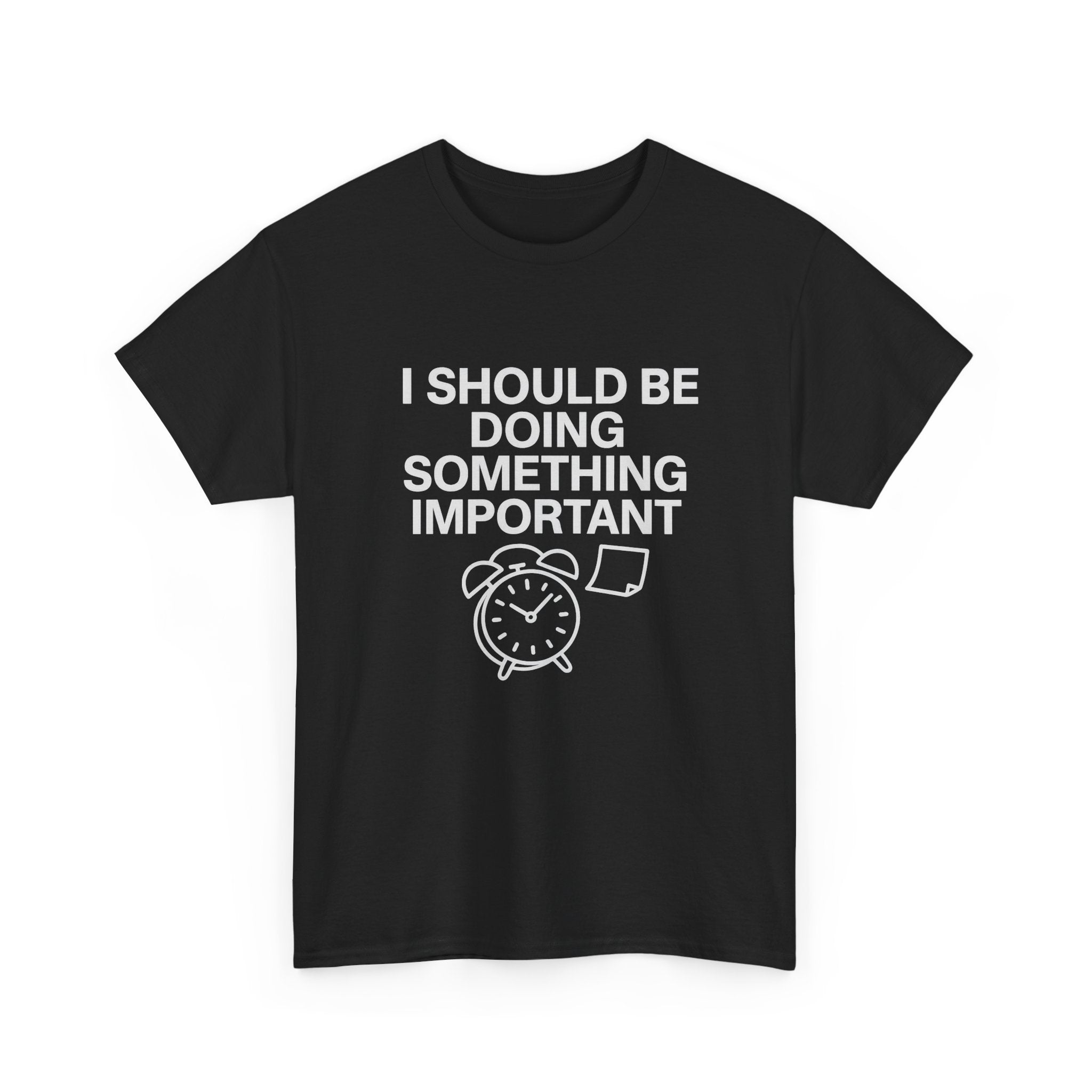 Should Be Doing Something Tee – Mentally Busy Statement