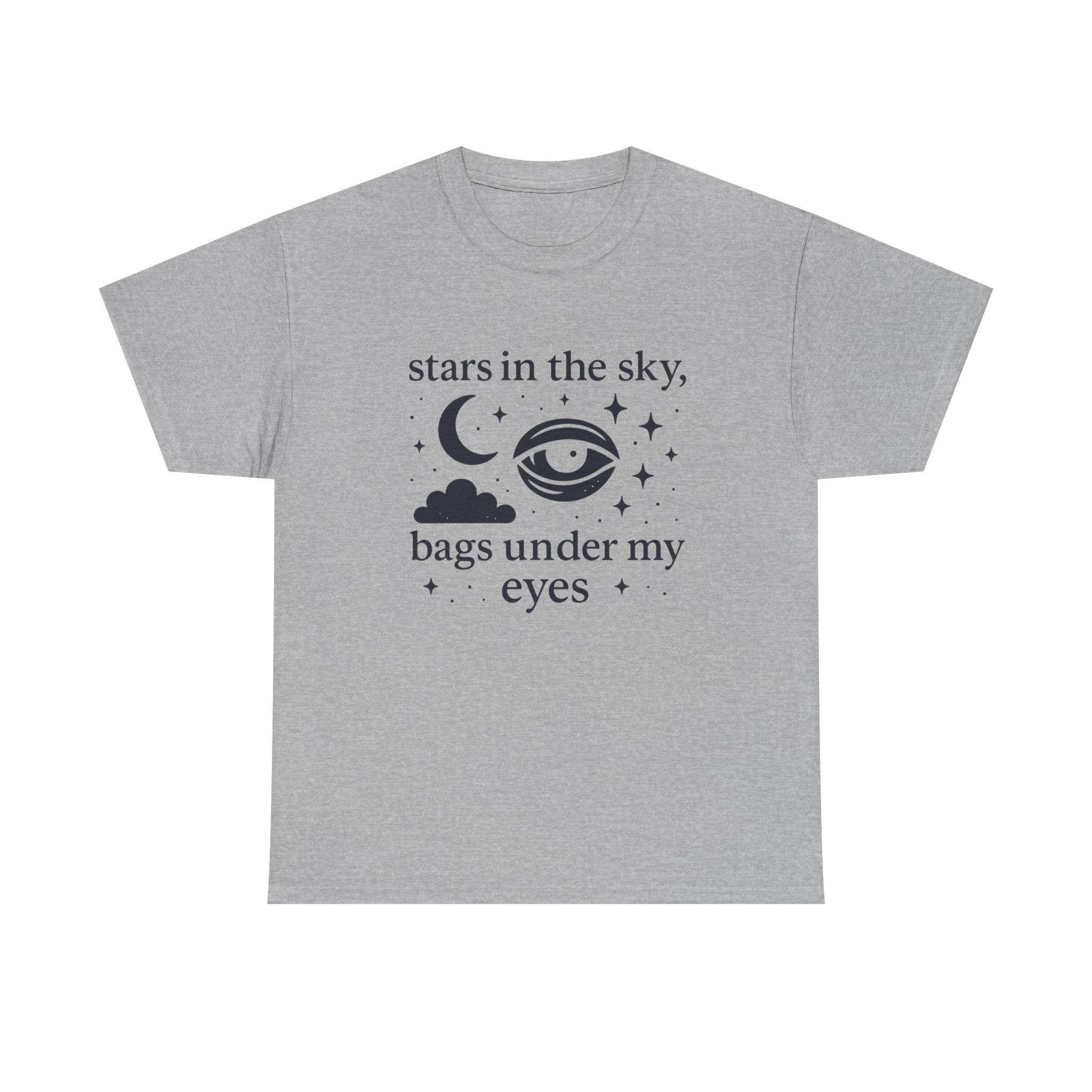 Stars in the Sky, Bags Under My Eyes Tee