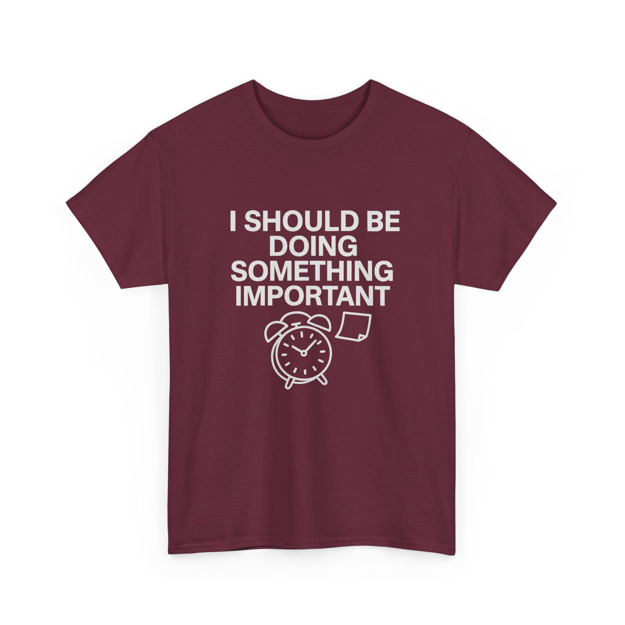 Should Be Doing Something Tee – Mentally Busy Statement