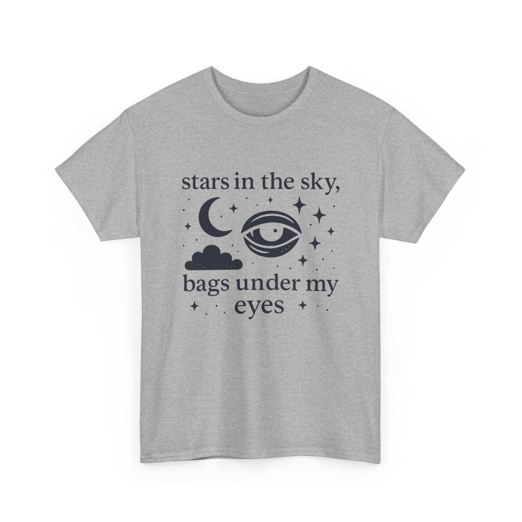 Stars in the Sky, Bags Under My Eyes Tee